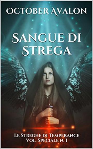 Sangue di Strega: Le Streghe di Temperance Vol. Speciale n. 1