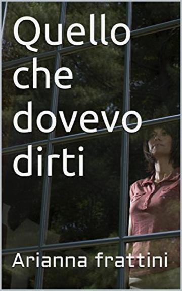 Quello che dovevo dirti