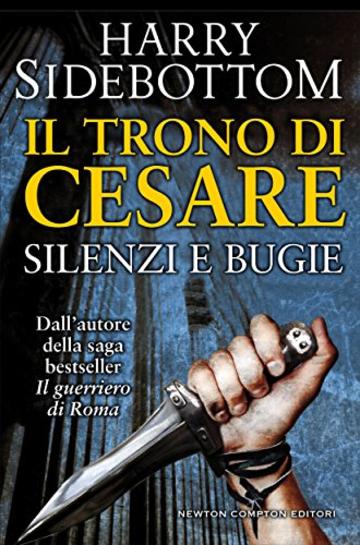 Il trono di Cesare. Silenzi e bugie (eNewton Narrativa)