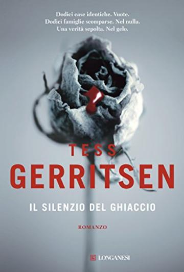 Il silenzio del ghiaccio: Un caso per Jane Rizzoli e Maura Isles