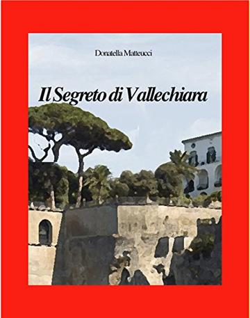 IL SEGRETO DI VALLECHIARA