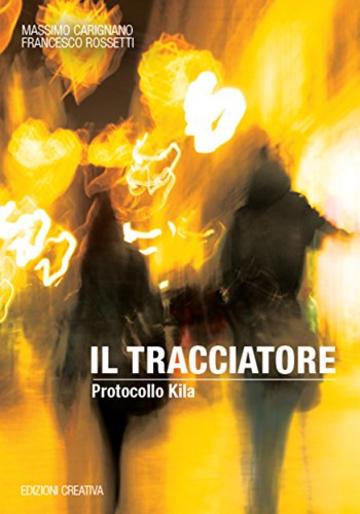 Il Tracciatore. Protocollo Kila