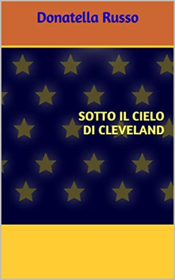 SOTTO IL CIELO DI CLEVELAND