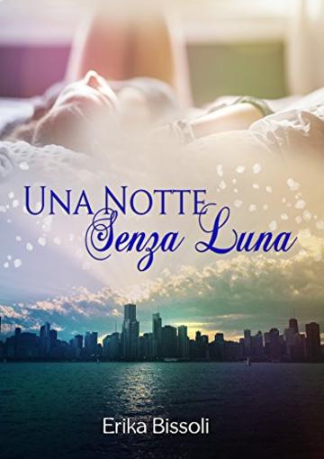 UNA NOTTE SENZA LUNA