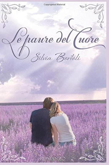 Le paure del cuore: Volume 1