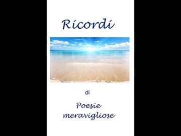 Ricordi: Meravigliosi di poesie