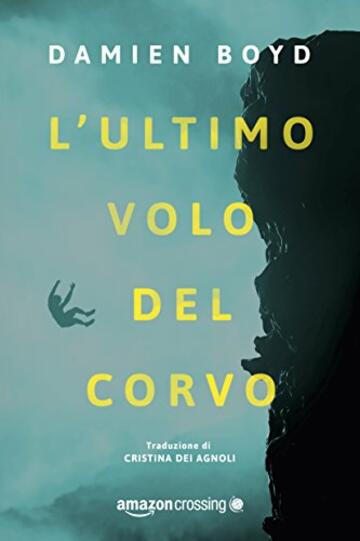 L'ultimo volo del corvo (Le indagini dell'ispettore Nick Dixon Vol. 1)