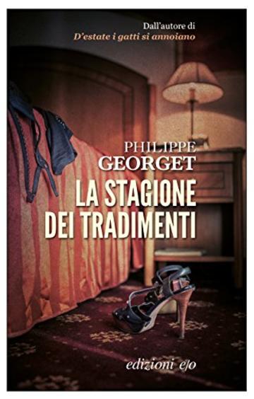 La stagione dei tradimenti: Variazioni sull’adulterio e altri peccati veniali (Tenente Sebag)