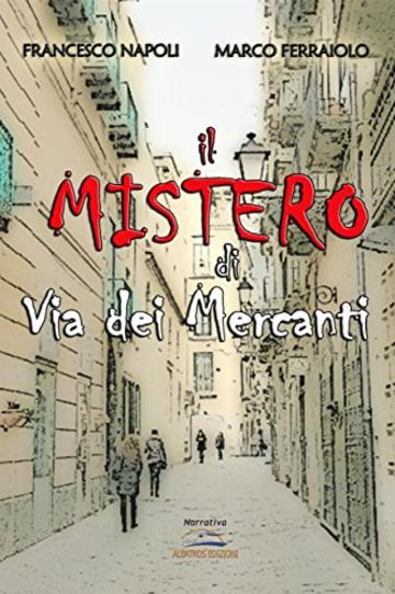 Il mistero di Via dei Mercanti