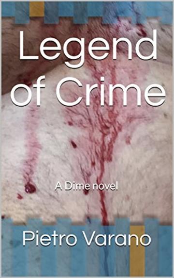 Legend of Crime  : A Dime novel