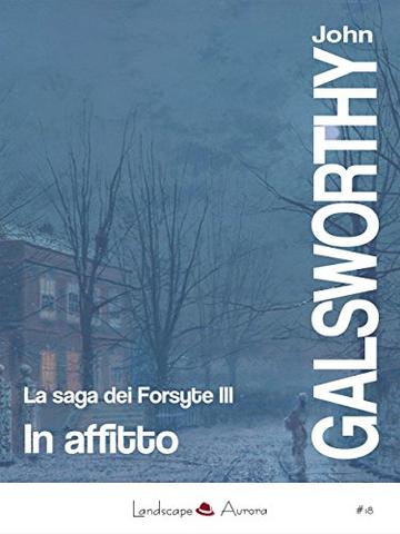 In affitto: La saga dei Forsyte vol. 3 (Aurora)