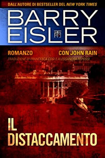 Il distaccamento: Romanzo con John Rain (Assassino John Rain Vol. 7)