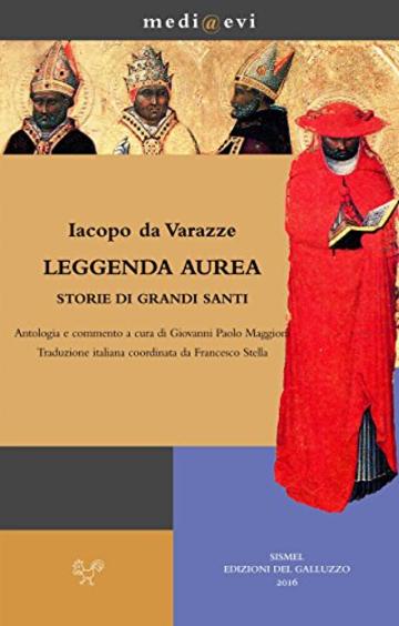 Leggenda aurea. Storie di grandi santi (medi@evi. digital medieval folders)