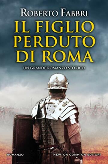 Il figlio perduto di Roma (Il destino dell'imperatore Vol. 6)