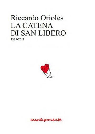 La Catena di San Libero: 1999-2011