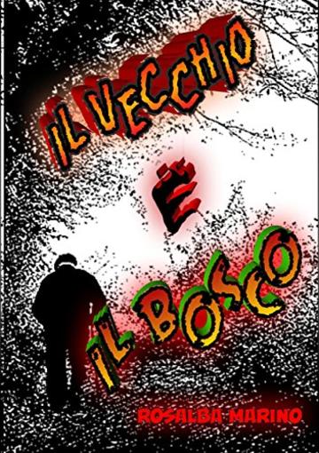 Il vecchio e il bosco