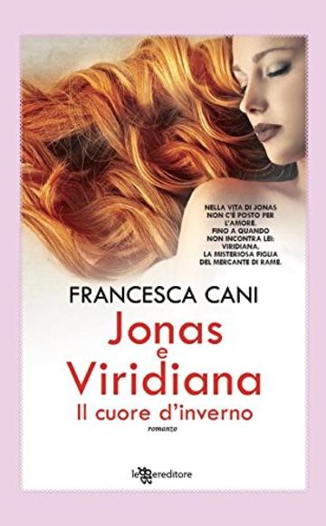 Jonas e Viridiana. Il cuore d'inverno (Leggereditore)