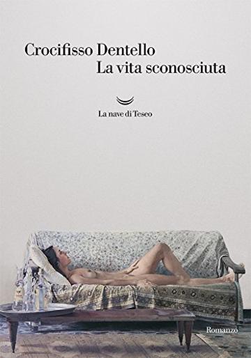 La vita sconosciuta