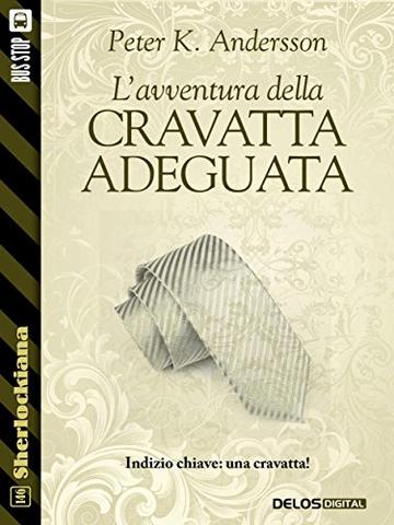 L'avventura della cravatta adeguata (Sherlockiana)