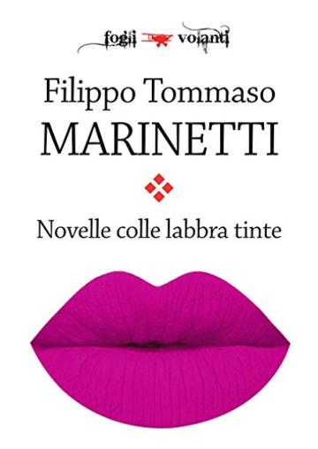 Novelle colle labbra tinte (Fogli volanti)