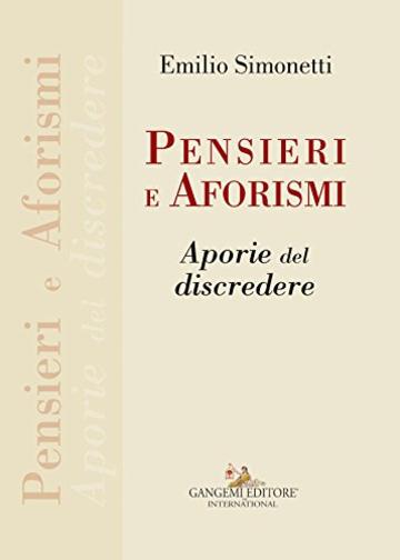 Pensieri e aforismi: Aporie del discredere