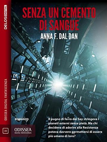 Senza un cemento di sangue (Odissea Digital Fantascienza)