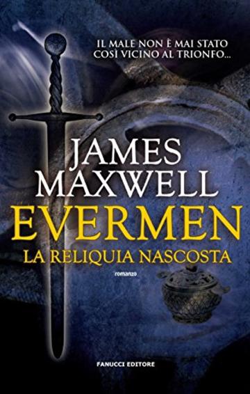 Evermen. La reliquia nascosta (Fanucci Editore)