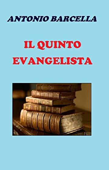 Il quinto Evangelista