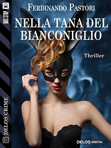 Nella tana del bianconiglio (Delos Crime)