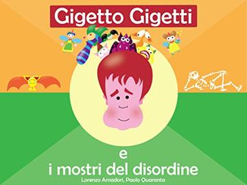 gigetto gigetti e i mostri del disordine (bambini Vol. 1)