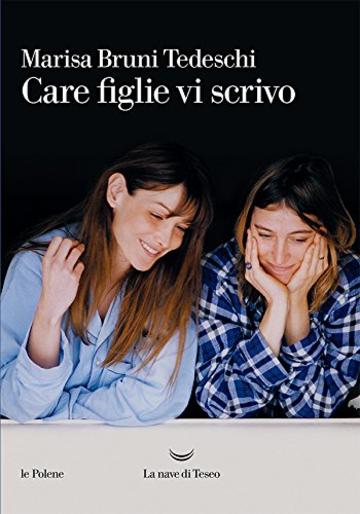 Care figlie vi scrivo