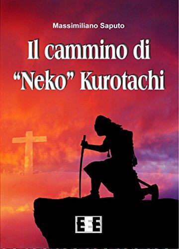 Il cammino di "Neko" Kurotachi (Grande e piccola storia)