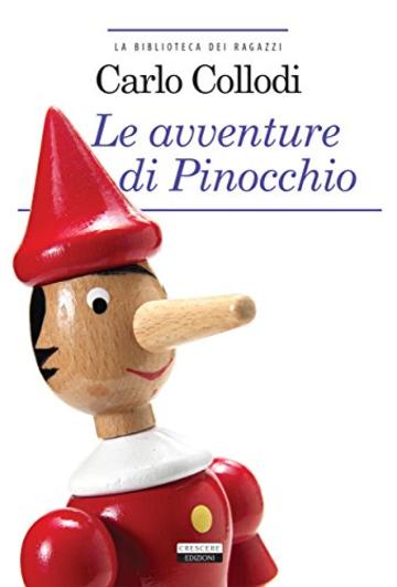 Le avventure di Pinocchio: Ediz. integrale (La biblioteca dei ragazzi)