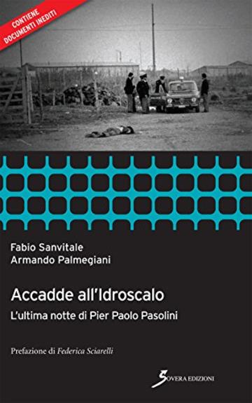 Accadde all'Idroscalo. L'ultima notte di Pier Paolo Pasolini