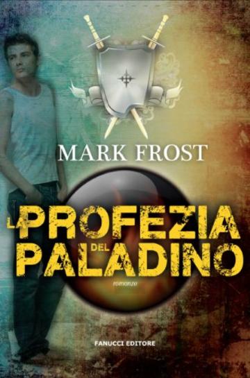 La profezia del paladino (Fanucci Narrativa)