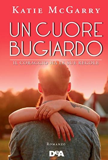 Un cuore bugiardo: Il coraggio ha le sue regole (Pushing the limits)