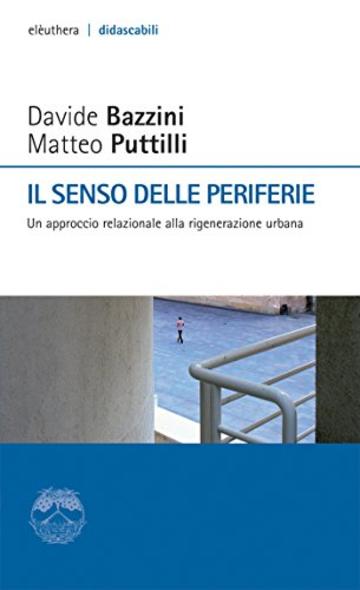 Il senso delle periferie: Un approccio relazionale alla rigenerazione urbana