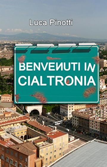 Benvenuti in Cialtrònia