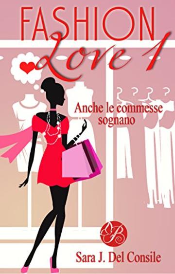 Fashion Love: anche le commesse sognano