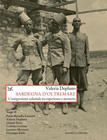 Sardegna d'oltremare: L'emigrazione coloniale tra esperienza e memoria