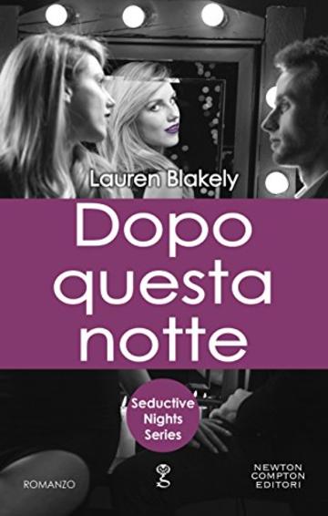 Dopo questa notte (Seductive Nights Series Vol. 2)