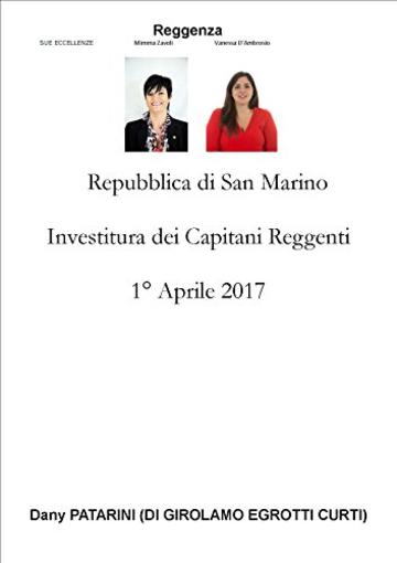 Repubblica di San Marino  Investitura dei Capitani Reggenti Aprile, 1 2017