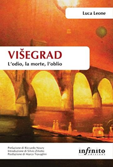 Višegrad. L’odio, la morte, l’oblio (Orienti)