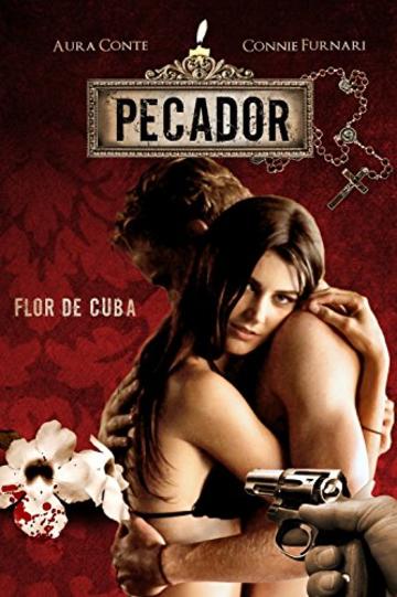 Pecador: Flor de Cuba