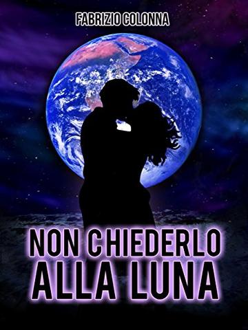 Non chiederlo alla Luna