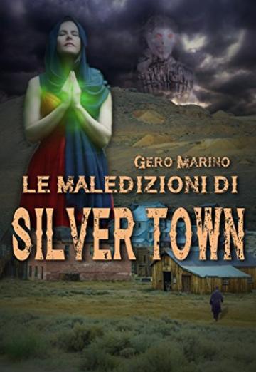 Le maledizioni di Silver Town