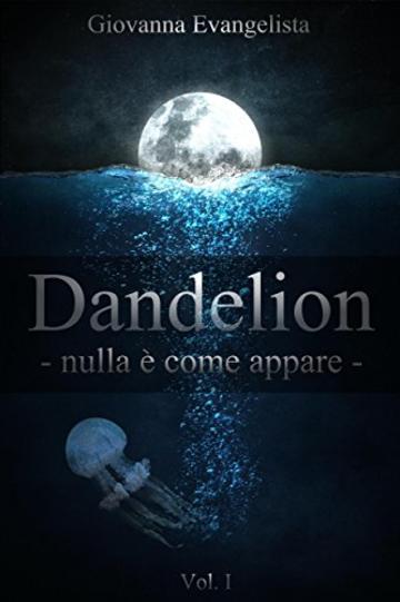 Dandelion - nulla è come appare