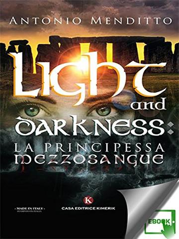 Light and darkness: la principessa mezzosangue