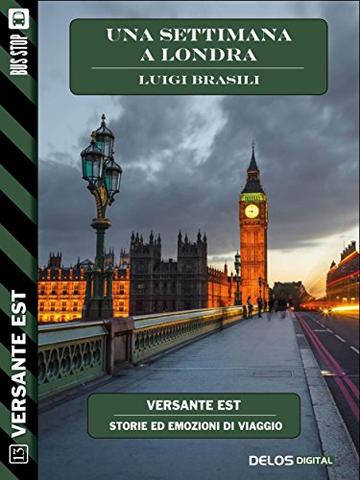 Una settimana a Londra (Versante Est)