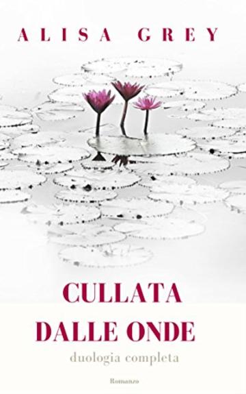 CULLATA DALLE ONDE duologia completa: CULLATA DALLE ONDE - SAUVAGE